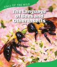 The Language of Bees and Other Insects (Call of the Wild)