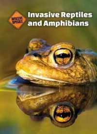 Invasive Reptiles and Amphibians (Invasive Species) （Library Binding）