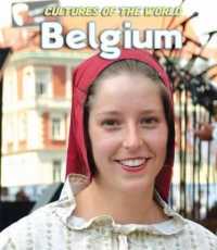 Belgium (Cultures of the World (Third Edition)(R)) （3RD Library Binding）