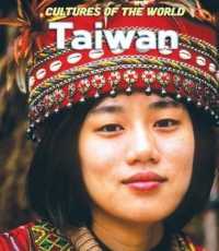Taiwan (Cultures of the World (Third Edition)(R)) （3RD Library Binding）