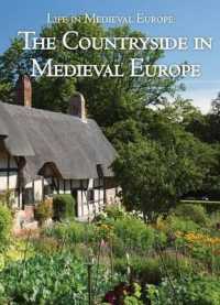 The Countryside in Medieval Europe (Life in Medieval Europe) （Library Binding）