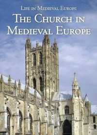 The Church in Medieval Europe (Life in Medieval Europe) （Library Binding）