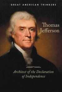 Thomas Jefferson : Architect of the Declaration of Independence (Great American Thinkers) （Library Binding）