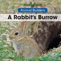 A Rabbit's Burrow (Animal Builders) （Library Binding）
