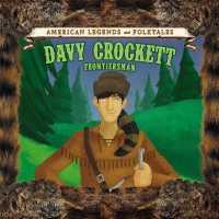 Davy Crockett: Frontiersman (American Legends and Folktales) （Library Binding）