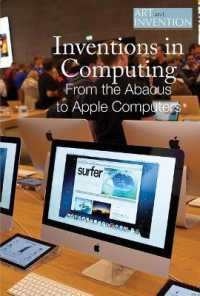 Inventions in Computing : From the Abacus to Personal Computers (Art and Invention) （Library Binding）