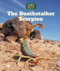 The Deathstalker Scorpion (Toxic Creatures)