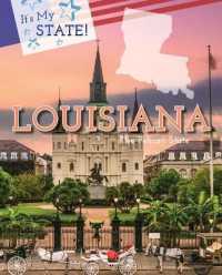 Louisiana : The Pelican State (It's My State! (Fourth Edition)(R)) （Library Binding）