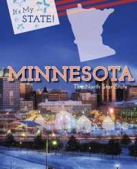 Minnesota : Land of 10,000 Lakes (It's My State! (Fourth Edition)(R)) （Library Binding）