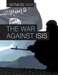 The War against Isis (I Witness War) （Library Binding）