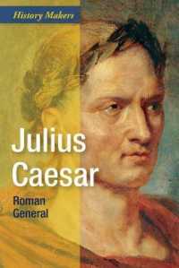 Julius Caesar : Roman General (History Makers) （Library Binding）