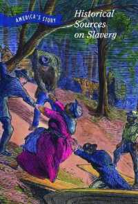Historical Sources on Slavery (America's Story) （Library Binding）