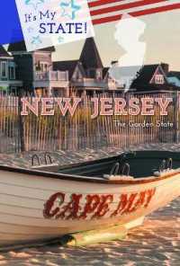 New Jersey : The Garden State (It's My State! (Fourth Edition)(R)) （Library Binding）