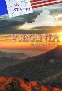 Virginia : The Old Dominion State (It's My State! (Fourth Edition)(R)) （3RD）