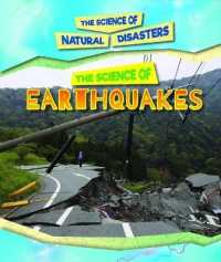 The Science of Earthquakes (Science of Natural Disasters)