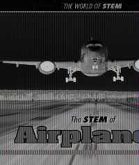 The Stem of Airplanes (The World of Stem)