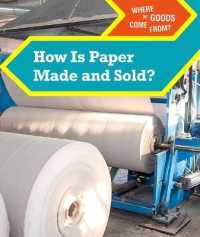 How Is Paper Made and Sold? (Where Do Goods Come From?)