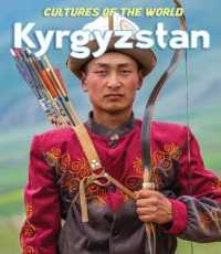 Kyrgyzstan (Cultures of the World (Third Edition)(R)) （3RD Library Binding）