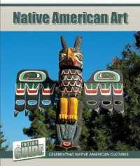 Native American Art (The inside Guide: Celebrating Native American Cultures) （Library Binding）