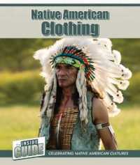 Native American Clothing (The inside Guide: Celebrating Native American Cultures)
