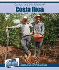 Celebrating the People of Costa Rica (The inside Guide: Celebrating Hispanic Cultures)
