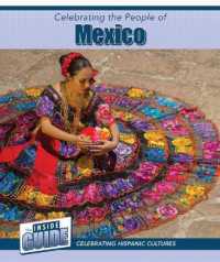 Celebrating the People of Mexico (The inside Guide: Celebrating Hispanic Cultures)