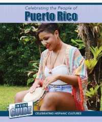 Celebrating the People of Puerto Rico (The inside Guide: Celebrating Hispanic Cultures) （Library Binding）