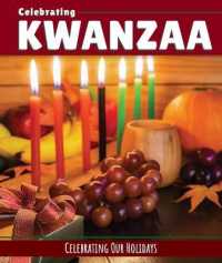 Celebrating Kwanzaa (Celebrating Our Holidays) （Library Binding）