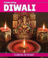Celebrating Diwali (Celebrating Our Holidays) （Library Binding）