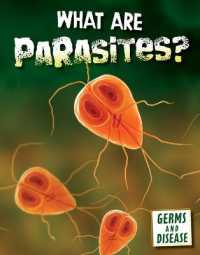 What Are Parasites? (Germs and Disease) （Library Binding）