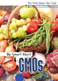 Be Smart about Gmos (The Truth about Your Food) （Library Binding）