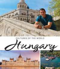 Hungary (Cultures of the World (Fourth Edition)(R)) （4TH Library Binding）
