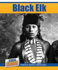 Black Elk (The inside Guide: Famous Native Americans) （Library Binding）