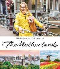 The Netherlands (Cultures of the World (Fourth Edition)(R)) （4TH Library Binding）