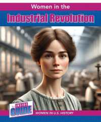 Women in the Industrial Revolution (The inside Guide: Women in U.S. History) （Library Binding）