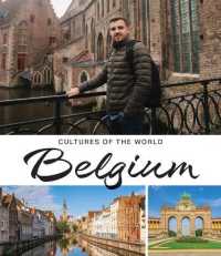 Belgium (Cultures of the World (Fourth Edition)(R)) （4TH Library Binding）