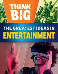 The Greatest Ideas in Entertainment (Think Big) （Library Binding）