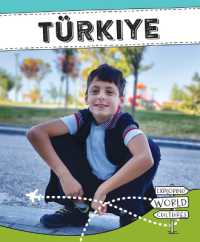 Türkiye (Exploring World Cultures (Second Edition)) （2ND）