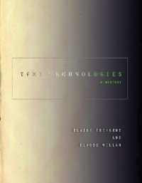 文書技術史の教科書<br>Text Technologies : A History (Stanford Text Technologies)