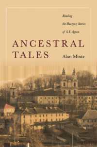 Ancestral Tales : Reading the Buczacz Stories of S.Y. Agnon (Stanford Studies in Jewish History and Culture)