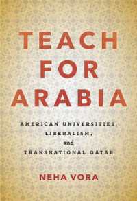 Teach for Arabia : American Universities, Liberalism, and Transnational Qatar