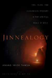 Jinnealogy : Time, Islam, and Ecological Thought in the Medieval Ruins of Delhi (South Asia in Motion)