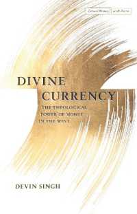 Divine Currency : The Theological Power of Money in the West (Cultural Memory in the Present)