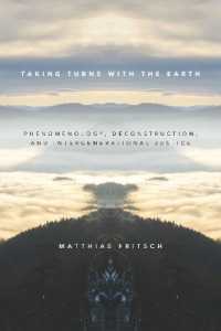 Taking Turns with the Earth : Phenomenology, Deconstruction, and Intergenerational Justice