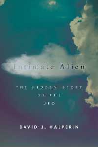 Intimate Alien : The Hidden Story of the UFO (Spiritual Phenomena)