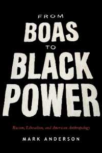From Boas to Black Power : Racism, Liberalism, and American Anthropology