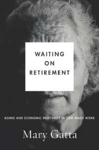 Waiting on Retirement : Aging and Economic Insecurity in Low-Wage Work (Studies in Social Inequality)