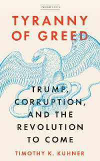 Tyranny of Greed : Trump, Corruption, and the Revolution to Come