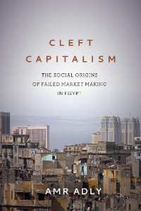 Cleft Capitalism : The Social Origins of Failed Market Making in Egypt (Stanford Studies in Middle Eastern and Islamic Societies and Cultures)