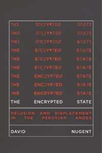 The Encrypted State : Delusion and Displacement in the Peruvian Andes